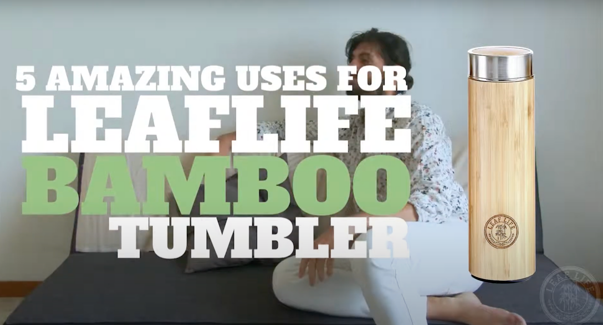 Load video: 5 Amazing uses for LeafLife Bamboo Tumbler